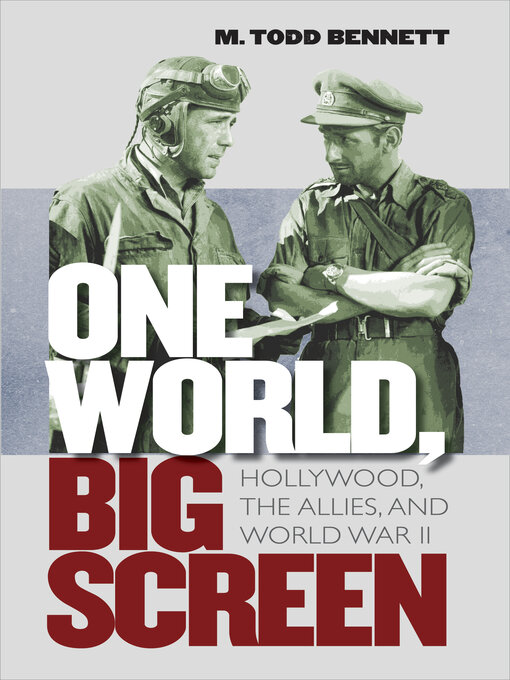 Title details for One World, Big Screen by M. Todd Bennett - Available